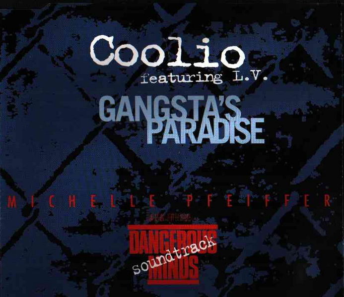 Movie-dangerous minds. Song-gangstas paradise. With -Michelle